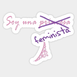 I am a feminist, not a princess Sticker